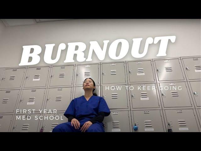 Burnout in Medical School | Vlog