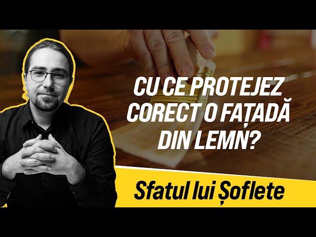 Cu ce protejez corect o fațadă din lemn?