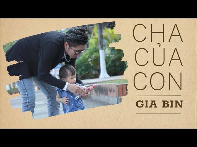 CHA CỦA CON (Audio Lyric) ll Gia Bin ll Bài hát về Cha đầy nước mắt