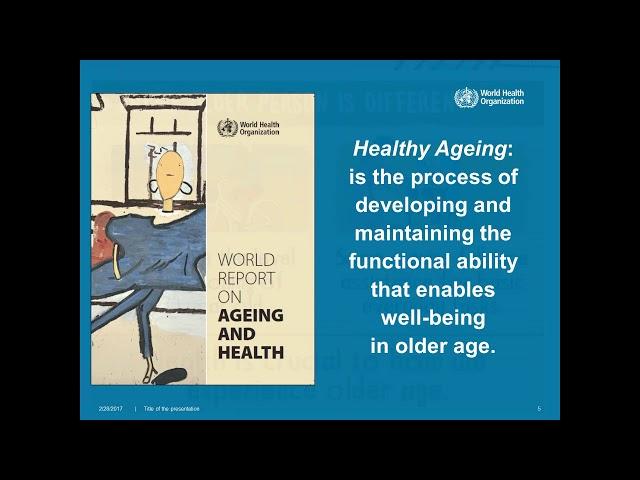WHO/IFA Webinar 1 - Establishing Age Friendly Environments