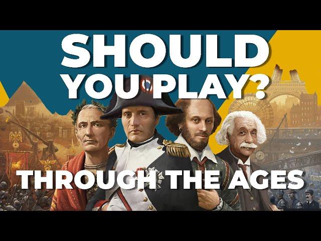 Should You Play - Through the Ages?