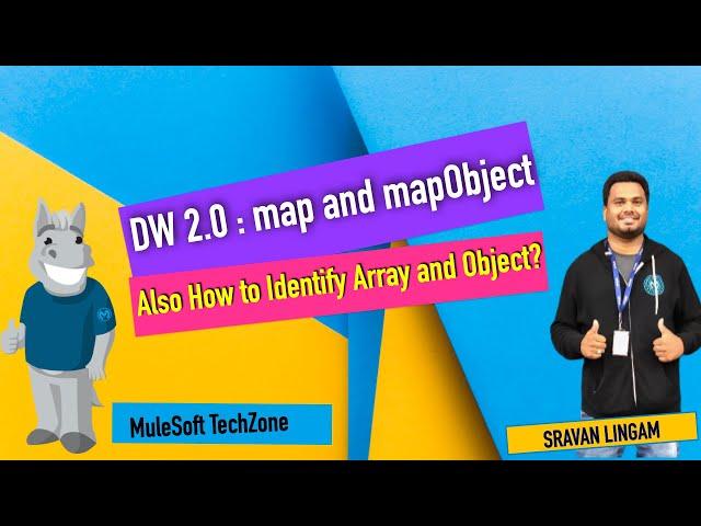 DATAWEAVE 2.0:- PART 2: map and mapObject  | How to Identify an Array and Object | JSON VALIDATION