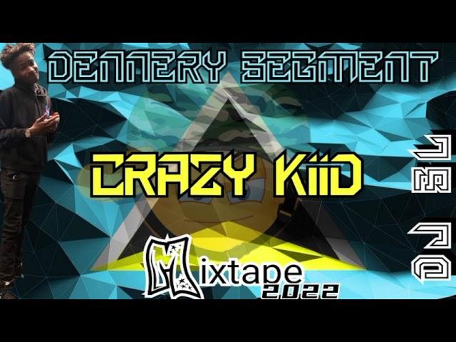 DENNERY SEGMENT CRAZY KIID MIXTAPE #DJS.L