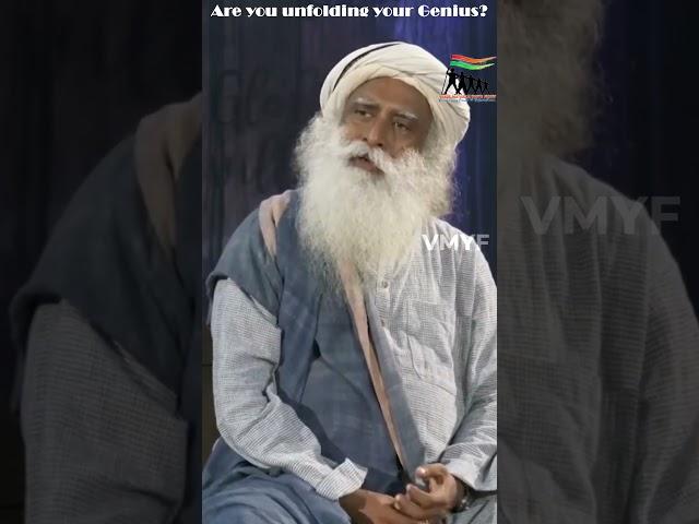 Are you unfolding your Genius? | Sadhguru