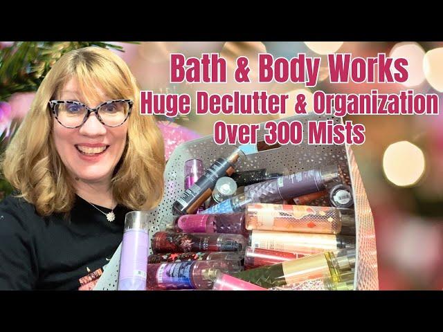 Bath & Body Works Huge Declutter & Organization - Over 300 Mists