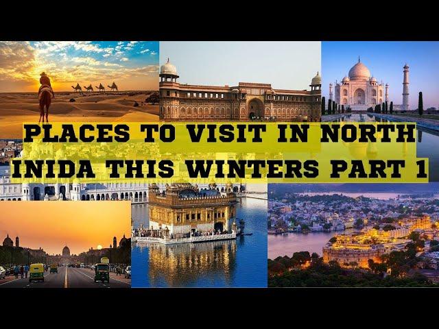 Places To Visit North India This Winter | Part 1 | Best Places | Winters | India | Travelling India