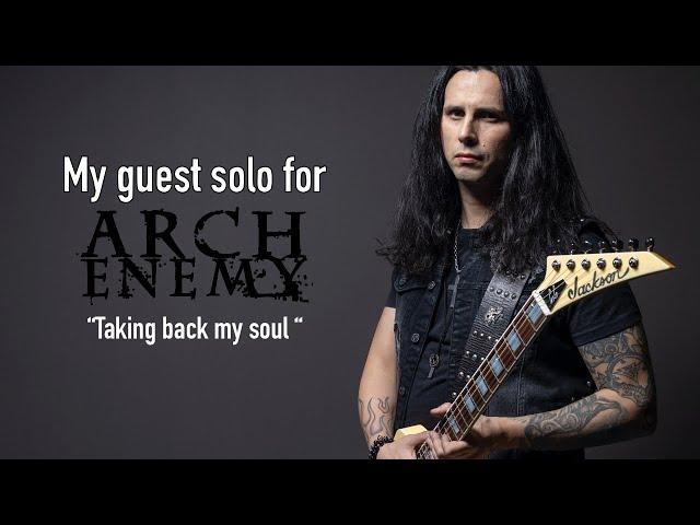 My guest solo for Arch Enemy’s  “Taking back my soul”