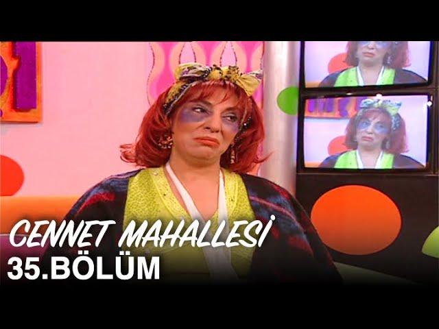 Cennet Mahallesi 35. Bölüm