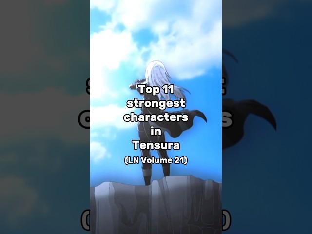 Top 11 strongest characters in Tensura Light Novel Volume 21