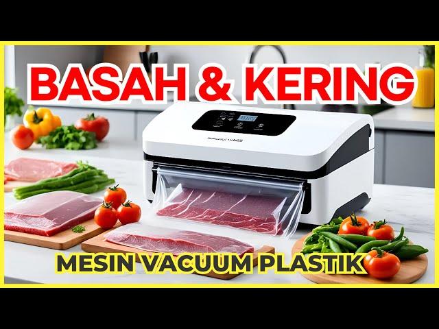 BARU! 10 Rekomendasi MESIN VACUUM SEALER PLASTIK TERBAIK 2024 – Untuk Makanan Basah dan Kering