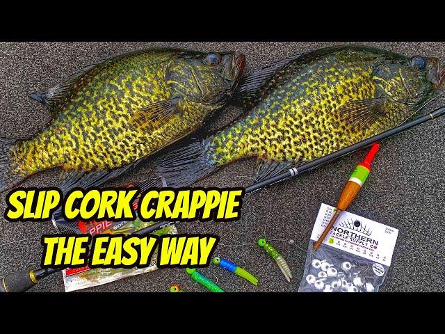 SLIP CORK CRAPPIE- The Easy Way To Set Them Up!