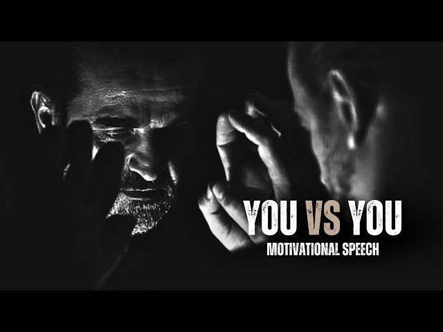 YOU VS YOU - Motivational Speech