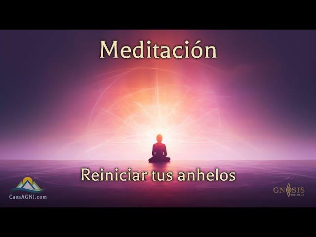 Meditación reiniciar tus anhelos