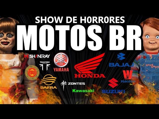 Show de H0RR0RES das Motos no Brasil - Um relato de cada montadora que faz ZERDA