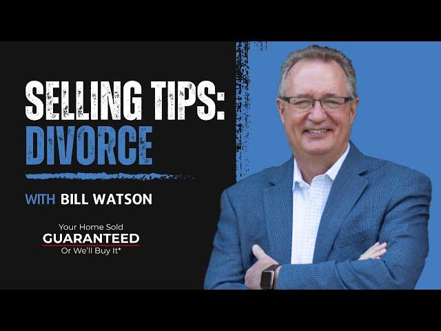 Selling Tips: Divorce | Your Home Sold Guaranteed Realty - The Watson Group