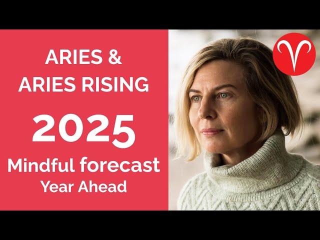 ARIES 2025 SUN & RISING YEARLY ASTROLOGY FORECAST