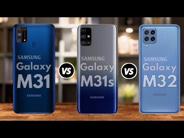 Samsung Galaxy M32 vs Samsung Galaxy M31s vs Samsung Galaxy M31 - OFFICIAL SPECIFICATIONS Comparison