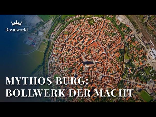 Mythos Burg - Bollwerk der Macht | Mittelalterliche Schlösser