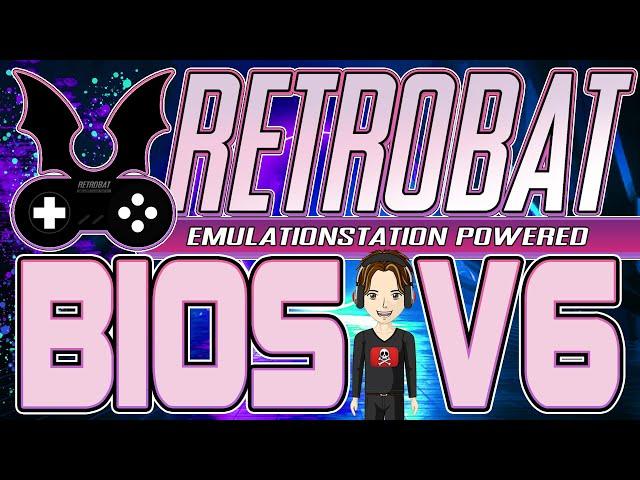 BIOS RETROBAT V6 Only for WINDOWS EMULATION RETROGAMING