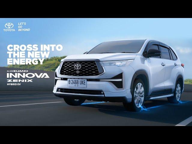 The All-New Kijang Innova Zenix – Cross into The New Energy