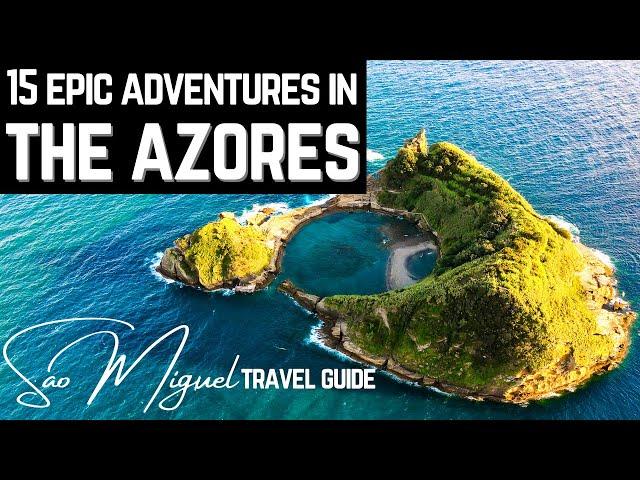 São Miguel Azores: 15 Extraordinary Places You Can't Miss!