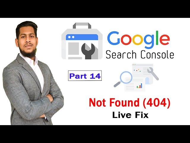 Not Found 404 Error Live Fix | Google Search console series | what is 404 Error | part 14