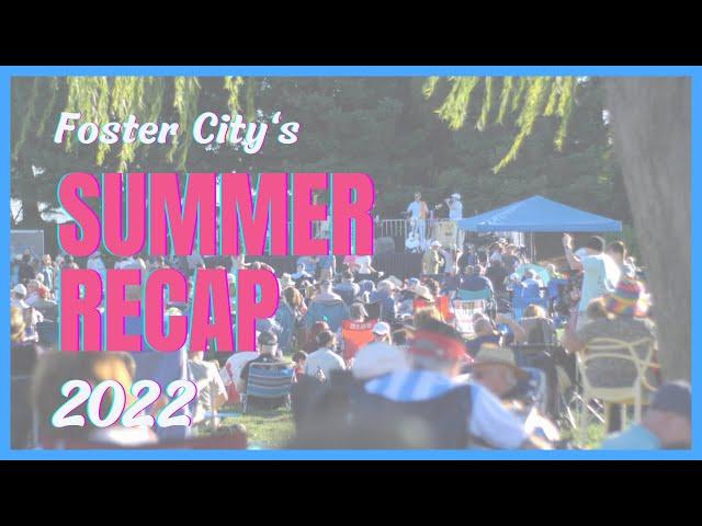 2022 Summer Recap | Foster City