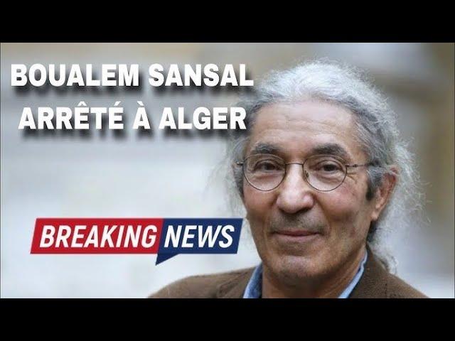 Le régime Algérien confirme violemment l’arrestation de Boualem Sansal et sa réelle "prise d’otage"