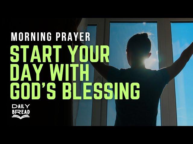 Morning Prayer To Bless My Life, Workday, Family and Friends