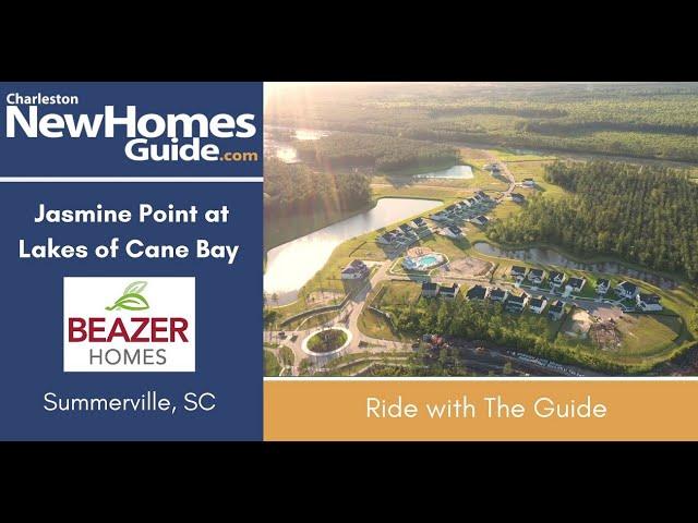 Jasmine Point at Lakes of Cane Bay by Beazer -  Ride with the Guide by Charleston New Homes Guide