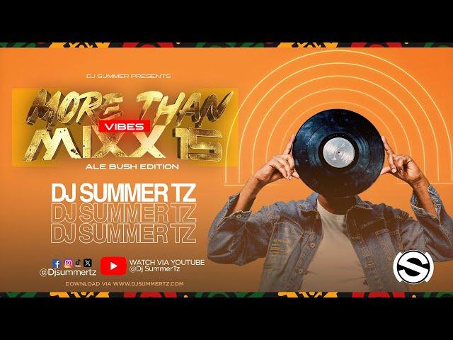 Dj Summer TZ - More Than Vibes Mixx #15 #AlebushPianoSession