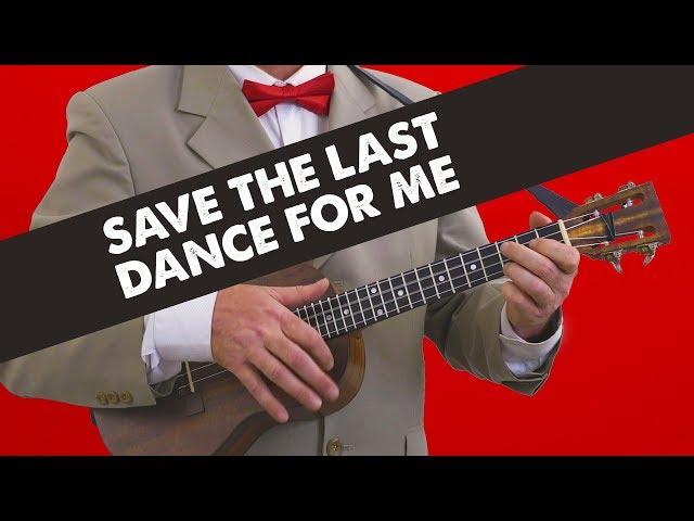Beginner Ukulele // Save The Last Dance For Me – Ukulele Tutorial