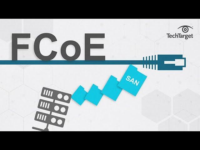 What is FCoE (Fibre Channel over Ethernet)?