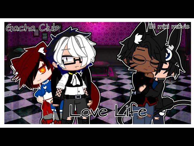 Love Life || Gay/BL mini movie || Gacha Club