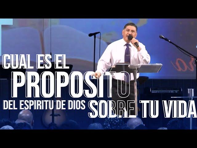 CUAL ES EL PROPOSITO DEL ESPIRITU DE DIOS SOBRE TU VIDA Pastor Jorge Garcia