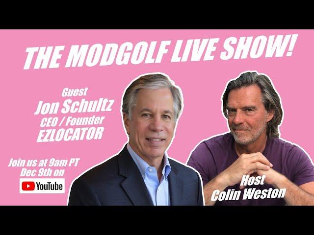 ModGolf LIVE with Jon Schultz, Founder of ezLocator