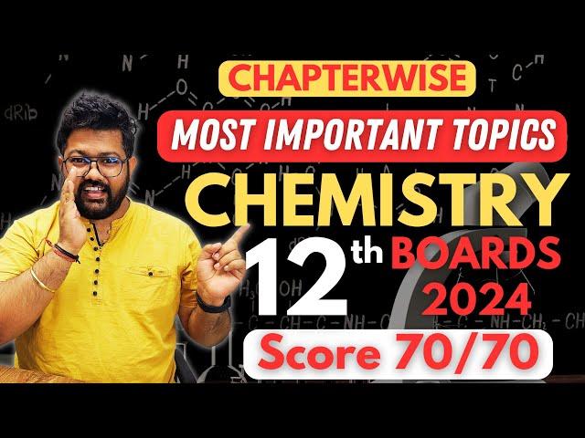 ChapterWise Most Important Topics of Chemistry | Class 12 Chemistry Boards 2024 | Bharat Panchal Sir