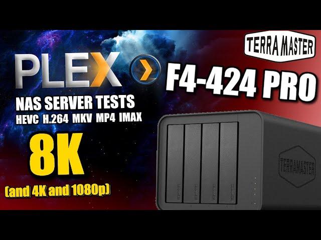 Terramaster F4-424 Pro PLEX Tests - 8K, 4K and 1080p