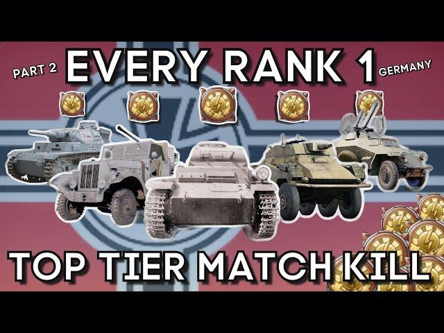 Getting a TOP TIER KILL with EVERY RANK 1 GERMANY - WAR THUNDER