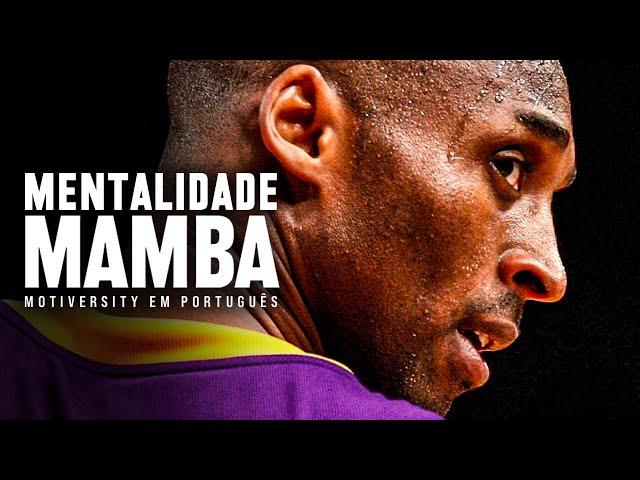 MENTALIDADE MAMBA - Discurso Motivacional de Kobe Bryant