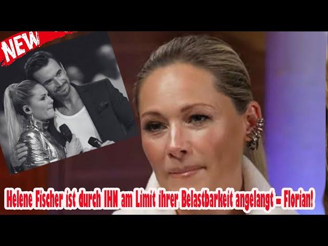 Helene Fischer ist durch IHN am Limit ihrer Belastbarkeit angelangt – Florian!