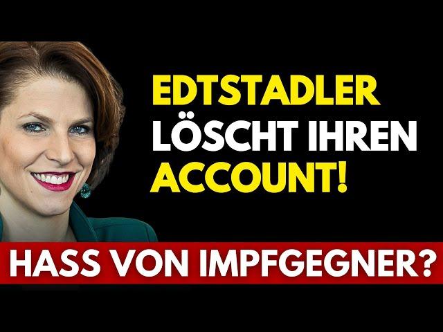 Karoline Edtstadler löscht ihren Account  Hass von Impfgegner?