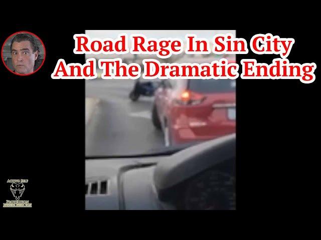 Road Rage In Sin City And The Dramatic Ending