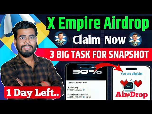 जल्दी करो  X Empire Airdrop Snapshot | X Empire Withdrawal | x empire airdrop task | X Empire