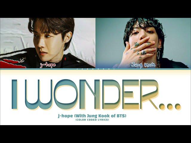 j-hope & Jung Kook 'i wonder...' Lyrics (제이홉 정국 i wonder... 가사) (Color Coded Lyrics)