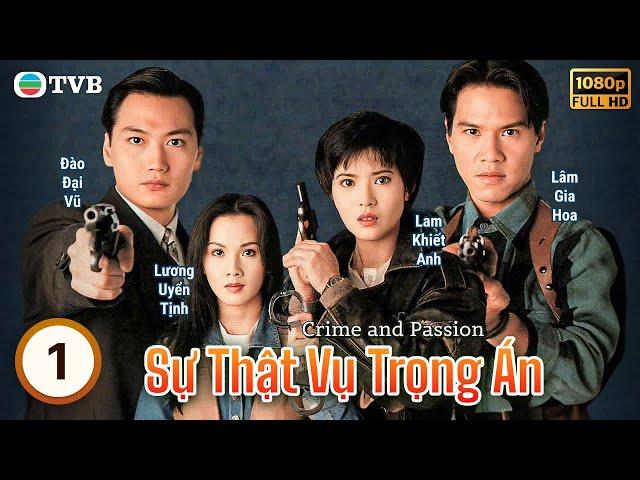 Phim TVB Sự Thật Vụ Trọng Án (Crime and Passion) 1/20 | Đào Đại Vũ, Lâm Gia Hoa | 1994