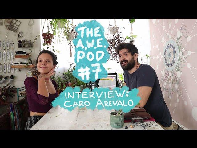 Episode #7 Interview: Caro Arevalo.