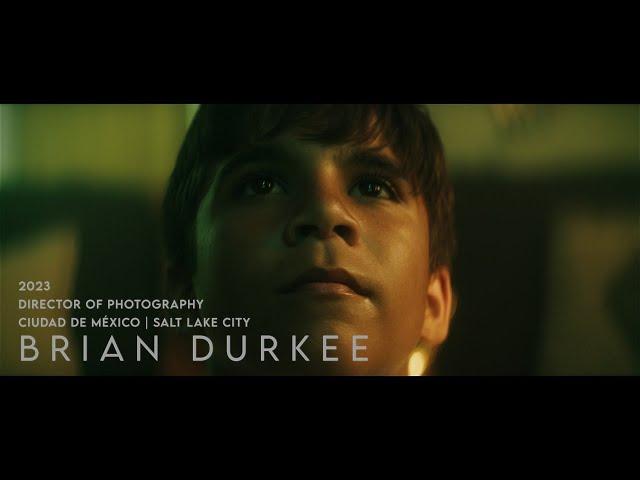 Brian Durkee | Director of Photography & Colorist | 2023 Reel