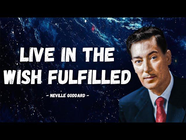 How to Live in The End Result | Neville Goddard