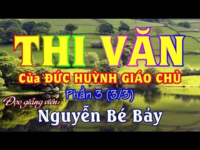 THI VĂN của ĐỨC HUỲNH GIÁO CHỦ 3 (3/3) - NGUYỄN BÉ BẢY